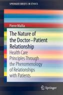 The Nature of the Doctor-Patient Relationship di Pierre Mallia edito da Springer-Verlag GmbH