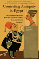 Contesting Antiquity in Egypt di Donald Malcolm Reid edito da The American University in Cairo Press