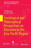 Sociological and Philosophical Perspectives on Education in the Asia-Pacific Region edito da Springer-Verlag GmbH