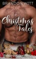 Christmas Tales di Brandon Witt edito da Independently Published