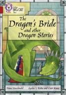 The Dragon's Bride and other Dragon Stories di Fiona MacDonald edito da HarperCollins Publishers