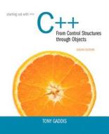 Starting Out With C++ di Tony Gaddis edito da Pearson Education (us)