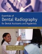 Essentials Of Dental Radiography di Evelyn M. Thomson, Orlen N. Johnson edito da Pearson Education (us)