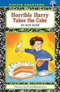 Horrible Harry Takes the Cake di Suzy Kline edito da PUFFIN BOOKS