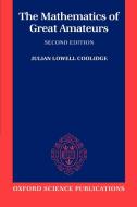 The Mathematics of Great Amateurs di Julian L. Coolidge edito da OUP Oxford