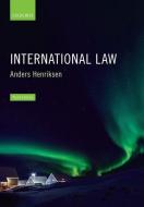 INTERNATIONAL LAW 3E PAPERBACK di ANDERS HENRIKSEN edito da OXFORD HIGHER EDUCATION