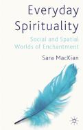 Everyday Spirituality di Sara MacKian edito da Palgrave Macmillan