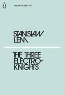 The Three Electroknights di Stanislaw Lem edito da Penguin Books Ltd