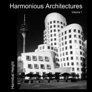 Harmonious Architectures - Volume 1 di Hannibal Height edito da Lulu.com