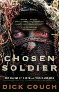 Chosen Soldier di Dick Couch edito da Random House USA Inc