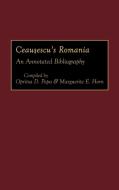 Ceausescu's Romania di Marguerite Horn edito da Greenwood Press