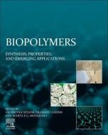 Biopolymers: Synthesis, Properties, and Emerging Applications edito da ELSEVIER