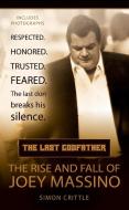 The Last Godfather: The Rise and Fall of Joey Massino di Simon Crittle edito da BERKLEY BOOKS