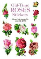 Old-time Roses Stickers di Maggie Kate edito da Dover Publications Inc.