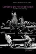 Strindberg and Modernist Theatre di Frederick J. Marker, Lise-Lone Marker edito da Cambridge University Press