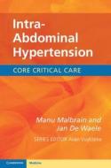 Intra-Abdominal Hypertension di Manu Malbrain edito da Cambridge University Press