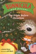 The Fright Before Christmas di James Howe edito da ATHENEUM BOOKS
