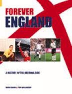 Forever England di Mark Shaoul edito da The History Press