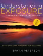 Understanding Exposure di Bryan Peterson edito da Watson-guptill Publications