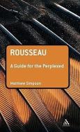 Rousseau di Matthew Simpson edito da Bloomsbury Publishing PLC