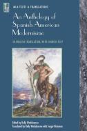 An Anthology of Spanish American Modernismo di Modern Language Association edito da Modern Language Association