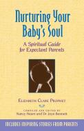 Nurturing Your Baby's Soul di Elizabeth Clare Prophet edito da Summit University Press
