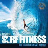 Advanced Surf Fitness di Lee Stanbury edito da Orca Publications Ltd