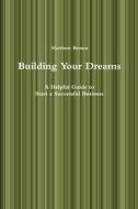 Building Your Dreams di Matthew Brown edito da CB-Racing