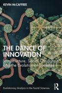 The Dance Of Innovation di Kevin McCaffree edito da Taylor & Francis Ltd