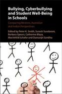Bullying, Cyberbullying and Student Well-Being in Schools di Peter K. Smith edito da Cambridge University Press