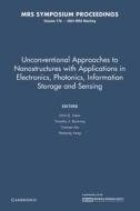 Unconventional Approaches To Nanostructures With Applications In Electronics, Photonics, Information Storage And Sensing: Volume 776 edito da Cambridge University Press
