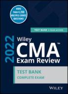 Wiley CMA Exam Review 2022 Test Bank: Complete Exam (2-year Access) di Wiley edito da John Wiley & Sons Inc