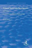 Towards Sustainable Development di Khalid Saeed edito da Taylor & Francis Ltd