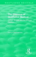 : The Dilemma of Qualitative Method (1989) di Martyn (The Open University Hammersley edito da Taylor & Francis Ltd