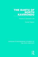 The Bantu Of North Kavirondo di Gunter Wagner edito da Taylor & Francis Ltd