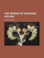 The Works Of Rudyard Kipling (volume 1) di Rudyard Kipling edito da General Books Llc