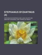 Stephanus Byzantinus (4 ) di Stephanus edito da Rarebooksclub.com