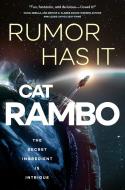Rumor Has It di Cat Rambo edito da TOR BOOKS