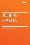 Joseph Haydn Volume 1 di Karl Ferdinand Pohl edito da HardPress Publishing