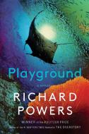 Playground di Richard Powers edito da WW Norton & Co