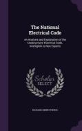 The National Electrical Code di Richard Henry Pierce edito da Palala Press