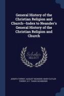 General History Of The Christian Religio di JOSEPH TORREY edito da Lightning Source Uk Ltd
