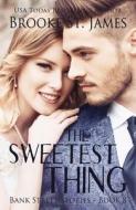 The Sweetest Thing di Brooke St James edito da ELM HILL BOOKS