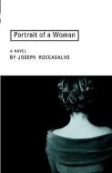 Portrait Of A Woman di Joseph Roccasalvo edito da Xlibris