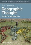 Geographic Thought di Tim Cresswell edito da John Wiley and Sons Ltd