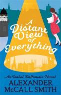 A Distant View of Everything di Alexander McCall Smith edito da Little, Brown Book Group