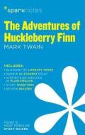 The Adventures of Huckleberry Finn di Sparknotes, Mark Twain edito da SPARKNOTES