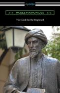 The Guide for the Perplexed di Moses Maimonides edito da Digireads.com