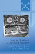 Engaging Islam from a Christian Perspective di Bonnie Evans-Hills, Michael Rusk edito da Lang, Peter