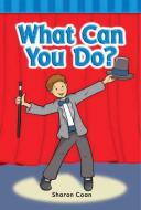What Can You Do? (Short Vowel Rimes) di Sharon Coan edito da SHELL EDUC PUB